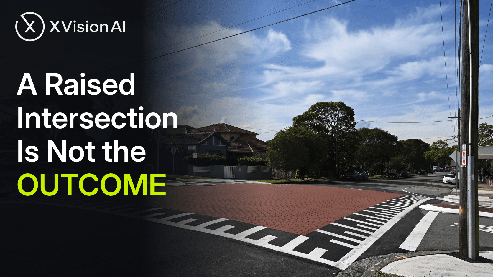 A Raised Intersection Is Not the Outcome